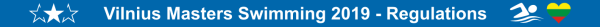 Vilnius Masters Swimming Championship 2019 – Regulations Vilnius Masters Swimming Championship 2019 Regulations, Vilnius Masters Swimming Championship, www.swim.by, Vilnius Masters Swimming, Vilnius Masters Swimming Championship 2019